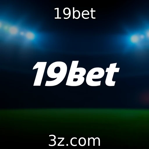 19bet Apostas esportivas: como analisar partidas para aumentar suas chances de vitória