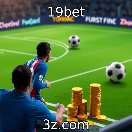 19bet Apostas Esportivas: Estratégias para Maximizar Seus Lucros em 2025